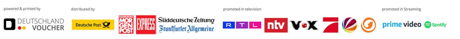 Verteilt und beworben über Deutsche Post, Hamburger Morgenpost, Express, Süddeutsche Zeitung, Frankfurter Allgemeine, RTL, ntv, VOX, ProSieben, SAT.1, Kabel Eins, Prime Video und Spotify